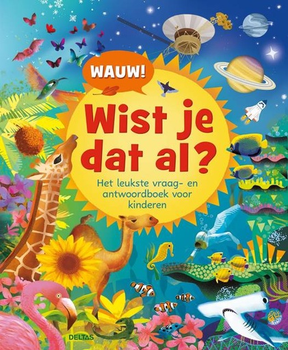 Wauw! wist je dat al?  