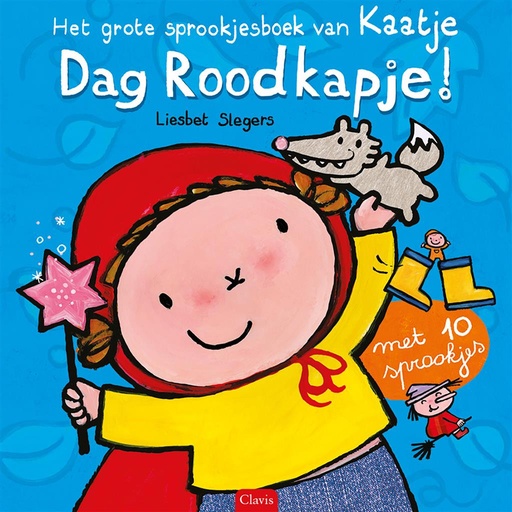Dag roodkapje! het grote sprookjesboek  